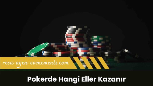 Pokerde Hangi Eller Kazanır