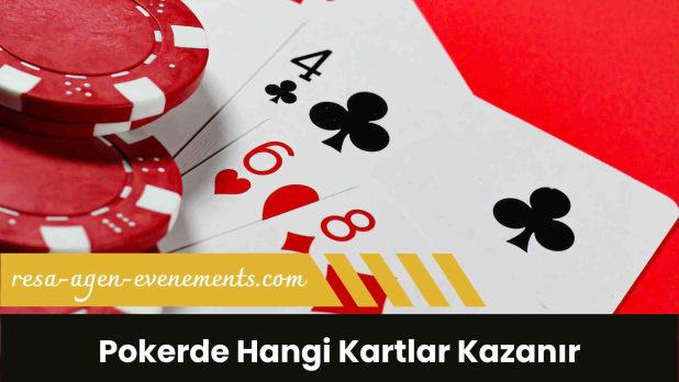 Pokerde Hangi Kartlar Kazanır
